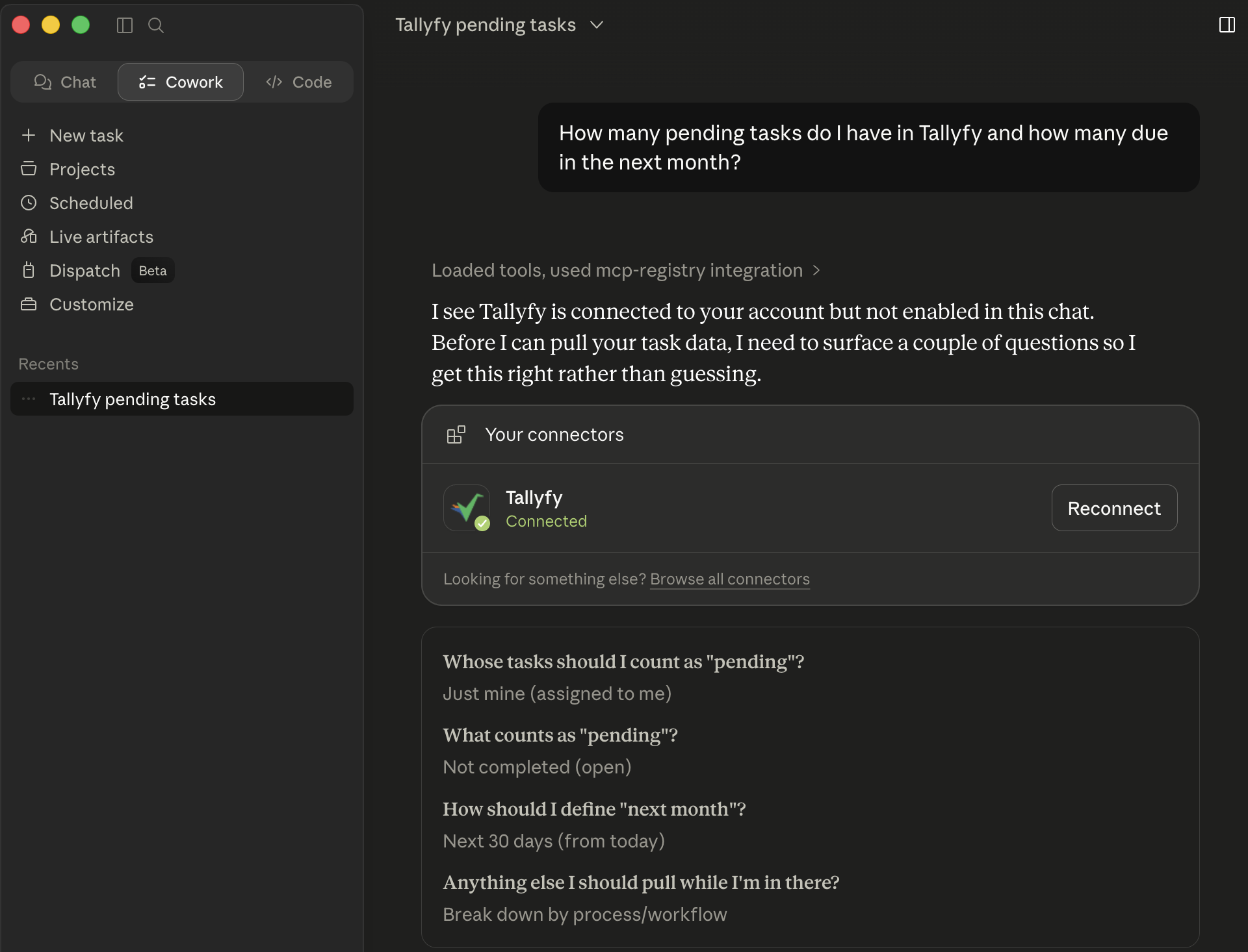 Claude.ai Cowork sidebar showing the Tallyfy connector connected, with Claude asking four clarifying questions before querying pending tasks